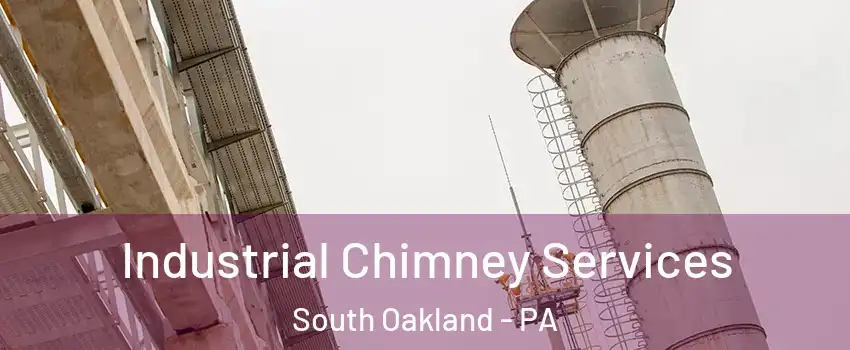 Industrial Chimney Services South Oakland - PA