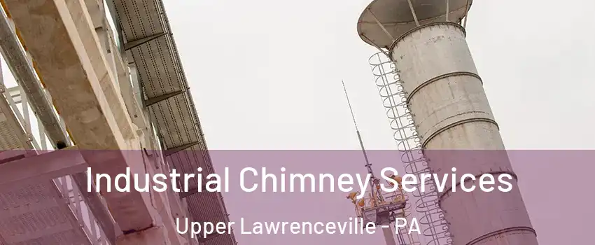 Industrial Chimney Services Upper Lawrenceville - PA