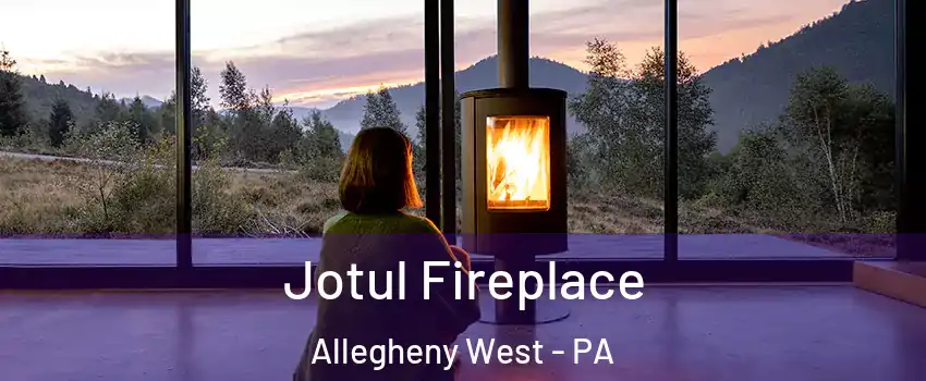 Jotul Fireplace Allegheny West - PA