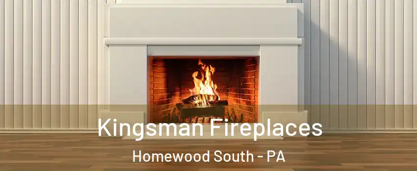 Kingsman Fireplaces Homewood South - PA
