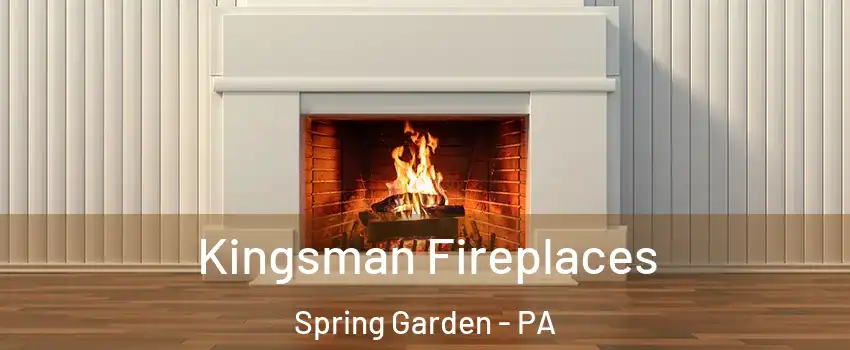 Kingsman Fireplaces Spring Garden - PA