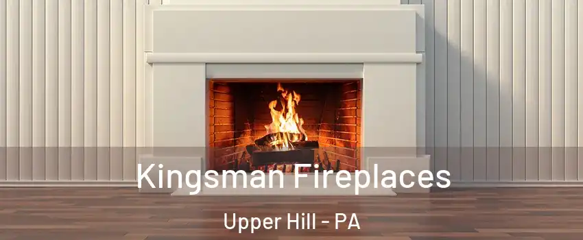 Kingsman Fireplaces Upper Hill - PA
