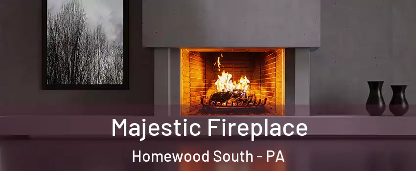 Majestic Fireplace Homewood South - PA