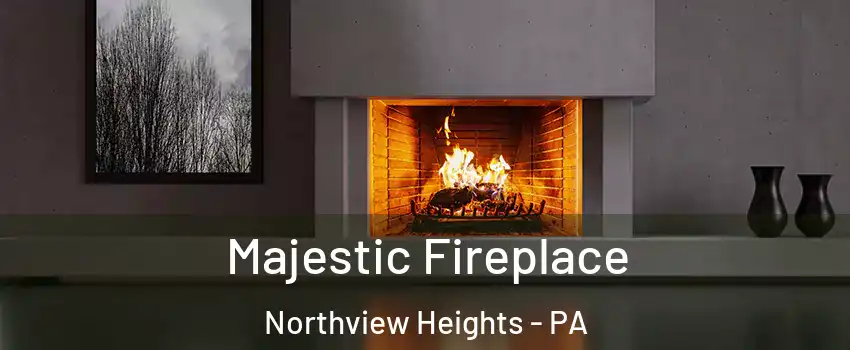 Majestic Fireplace Northview Heights - PA