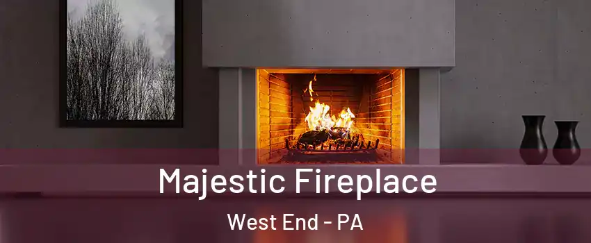 Majestic Fireplace West End - PA