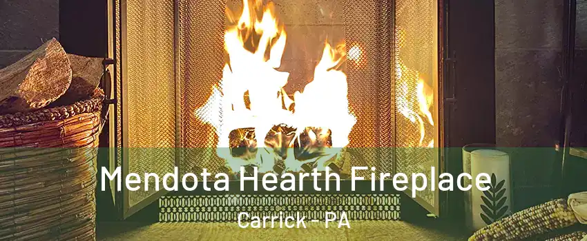 Mendota Hearth Fireplace Carrick - PA