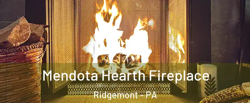 Mendota Hearth Fireplace Ridgemont - PA
