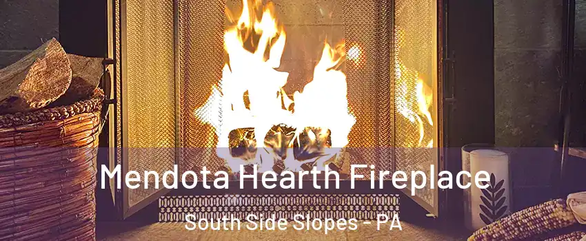 Mendota Hearth Fireplace South Side Slopes - PA