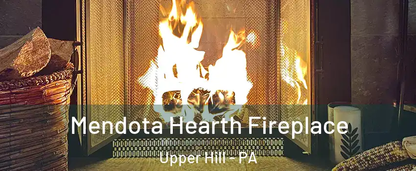 Mendota Hearth Fireplace Upper Hill - PA