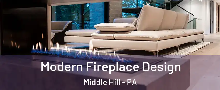 Modern Fireplace Design Middle Hill - PA