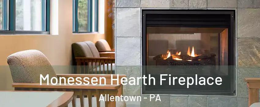 Monessen Hearth Fireplace Allentown - PA