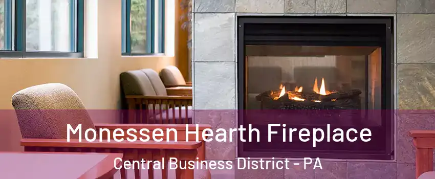 Monessen Hearth Fireplace Central Business District - PA