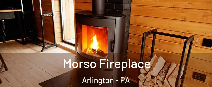 Morso Fireplace Arlington - PA