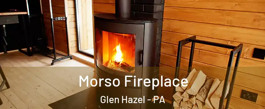 Morso Fireplace Glen Hazel - PA