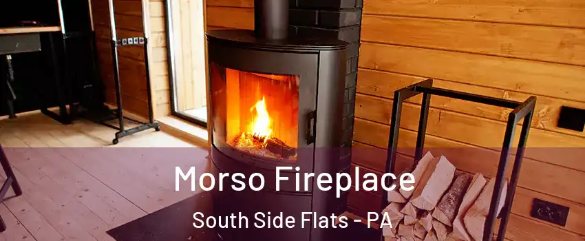 Morso Fireplace South Side Flats - PA