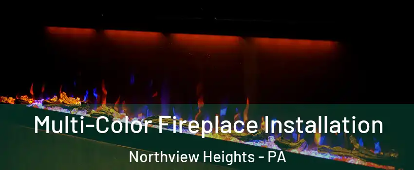 Multi-Color Fireplace Installation Northview Heights - PA