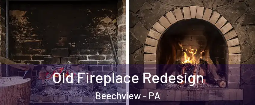 Old Fireplace Redesign Beechview - PA