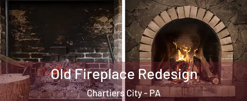 Old Fireplace Redesign Chartiers City - PA