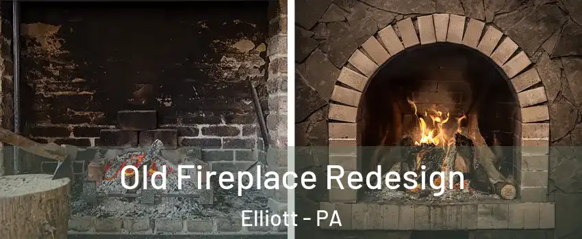 Old Fireplace Redesign Elliott - PA