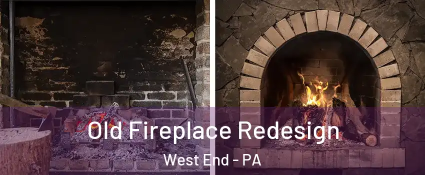 Old Fireplace Redesign West End - PA