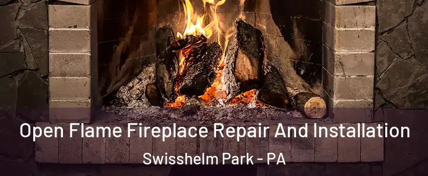 Open Flame Fireplace Repair And Installation Swisshelm Park - PA