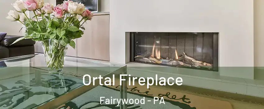 Ortal Fireplace Fairywood - PA