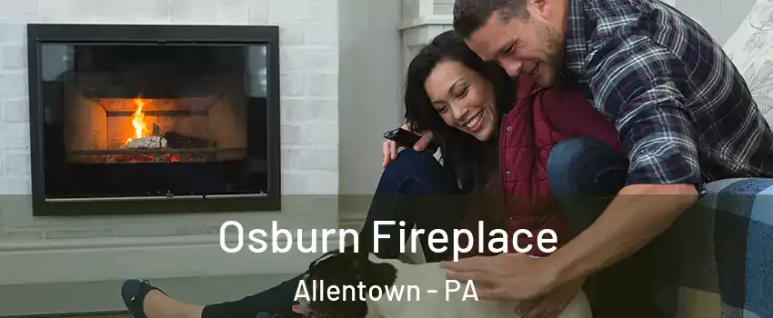 Osburn Fireplace Allentown - PA