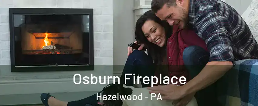 Osburn Fireplace Hazelwood - PA