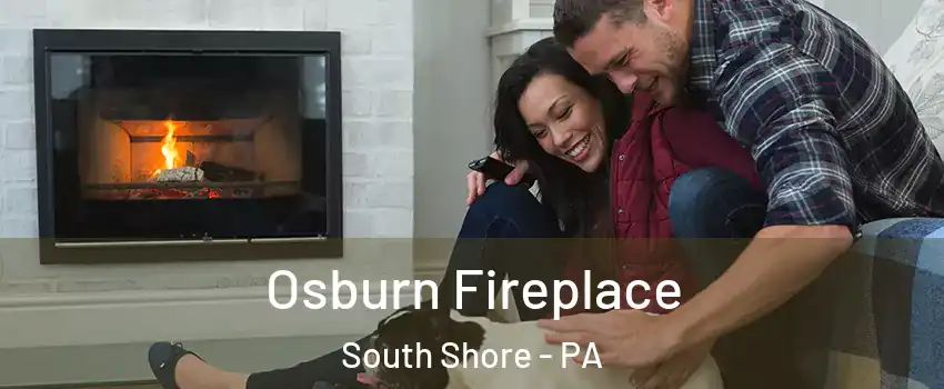 Osburn Fireplace South Shore - PA