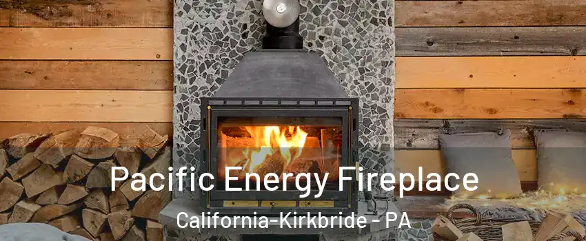 Pacific Energy Fireplace California-Kirkbride - PA