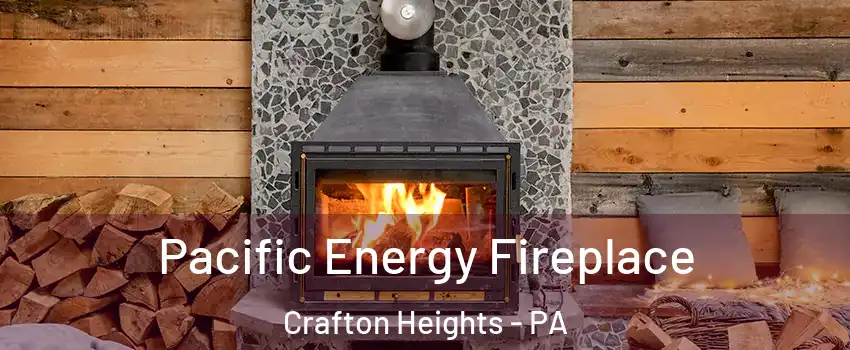 Pacific Energy Fireplace Crafton Heights - PA