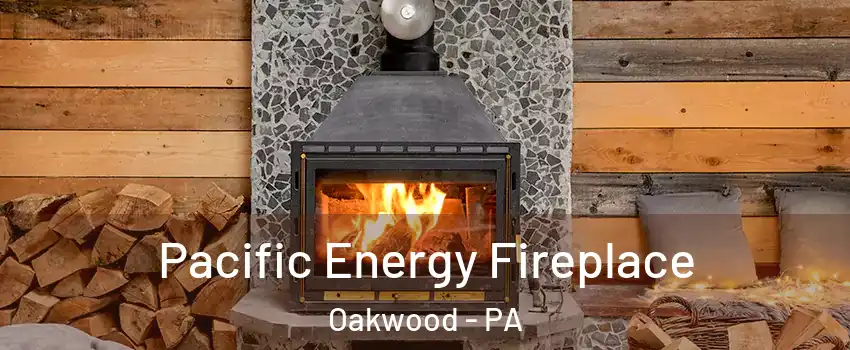 Pacific Energy Fireplace Oakwood - PA