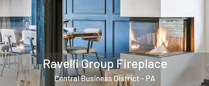 Ravelli Group Fireplace Central Business District - PA