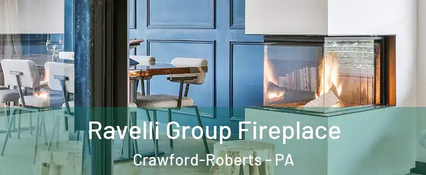 Ravelli Group Fireplace Crawford-Roberts - PA