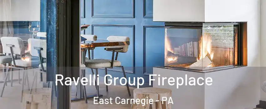 Ravelli Group Fireplace East Carnegie - PA