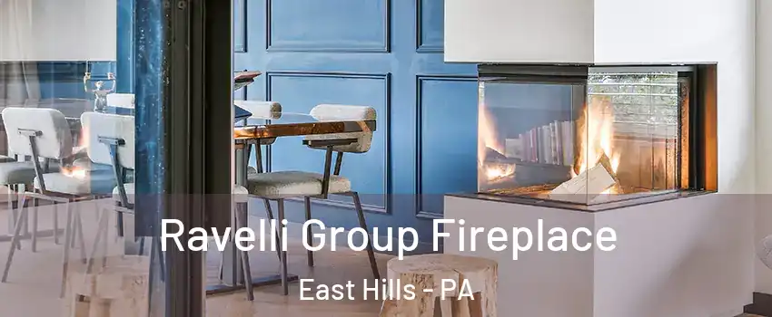 Ravelli Group Fireplace East Hills - PA