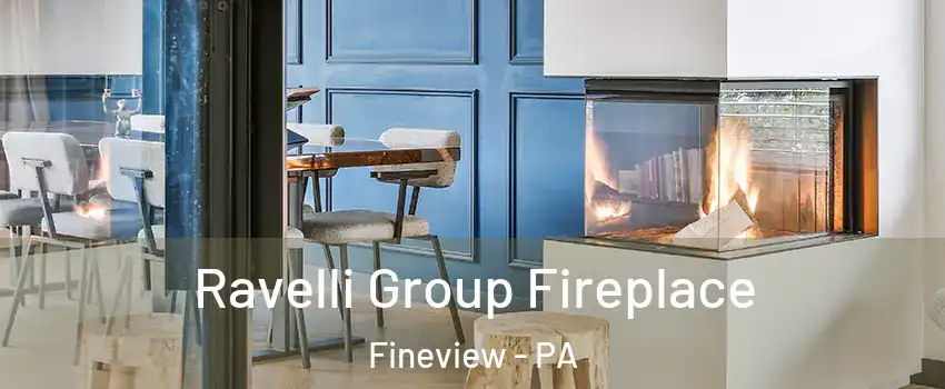 Ravelli Group Fireplace Fineview - PA