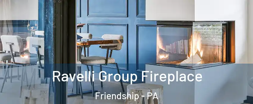 Ravelli Group Fireplace Friendship - PA