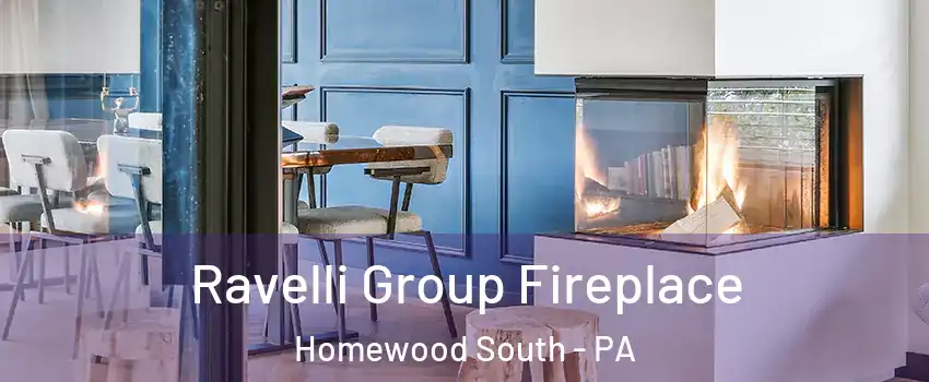 Ravelli Group Fireplace Homewood South - PA