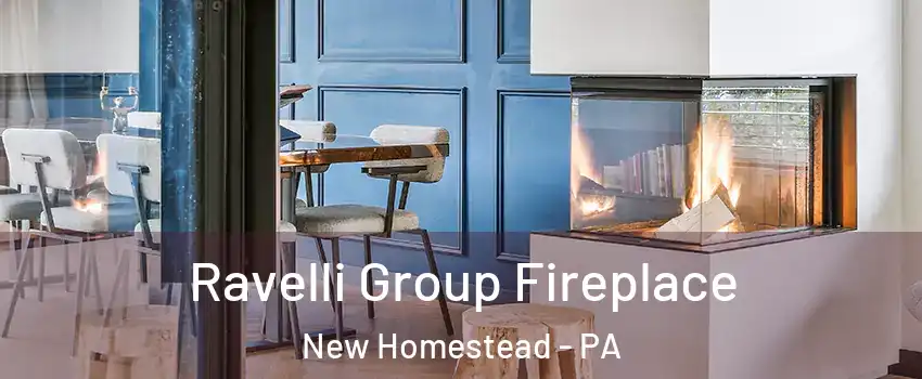 Ravelli Group Fireplace New Homestead - PA