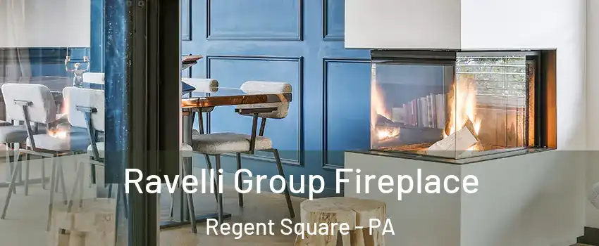 Ravelli Group Fireplace Regent Square - PA