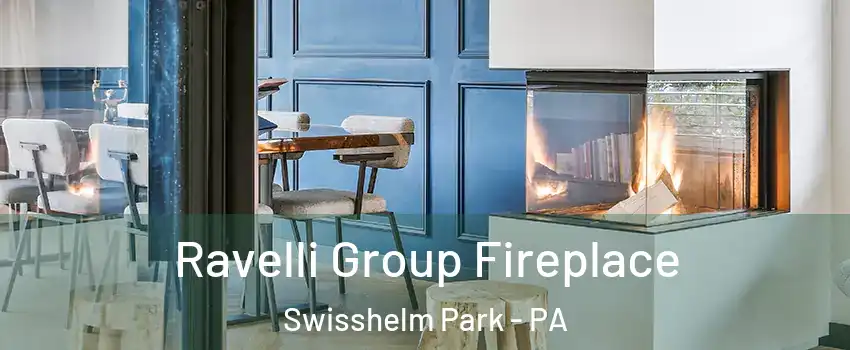 Ravelli Group Fireplace Swisshelm Park - PA