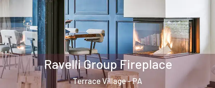 Ravelli Group Fireplace Terrace Village - PA