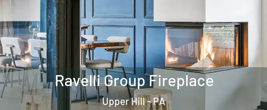 Ravelli Group Fireplace Upper Hill - PA