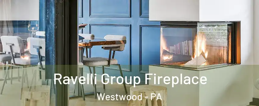 Ravelli Group Fireplace Westwood - PA