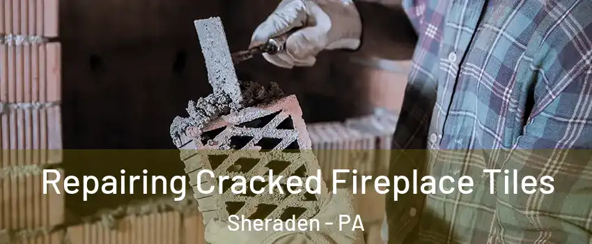 Repairing Cracked Fireplace Tiles Sheraden - PA