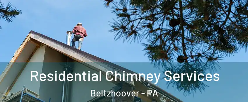 Residential Chimney Services Beltzhoover - PA