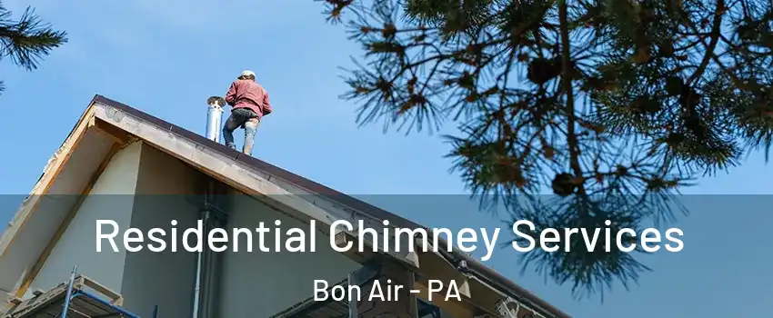Residential Chimney Services Bon Air - PA