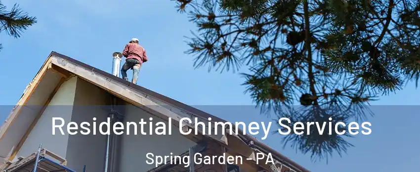 Residential Chimney Services Spring Garden - PA