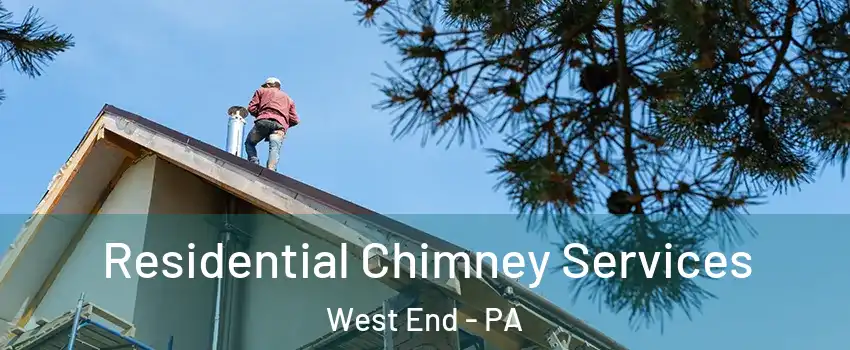 Residential Chimney Services West End - PA